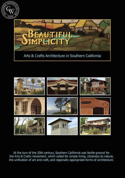 BEAUTIFUL SIMPLICITY, Arts and Crafts Architecture in Southern California, a California art DVD, CaliforniaWatercolor.com