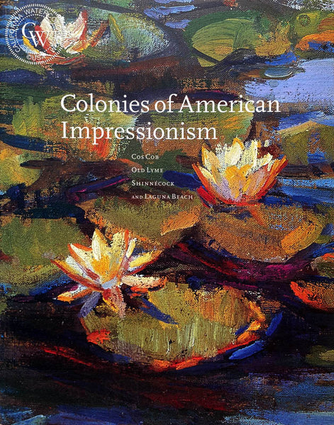 Colonies of American Impressionism, California art books, CaliforniaWatercolor.com