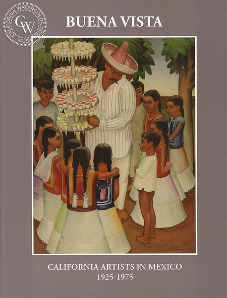 Buena Vista, California Artists in Mexico, 1925 - 1975, a California art book, CaliforniaWatercolor.com